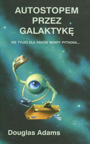 Okładka książki Autostopem przez galaktykę / Douglas Adams ; z ang. przeł. Paweł Wieczorek.