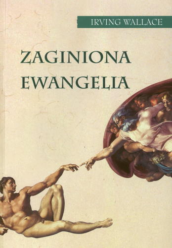 Okładka książki Zaginiona Ewangelia / Irving Wallace ; z ang. przeł. Piotr Jankowski.