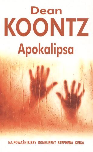 Okładka książki Apokalipsa / Dean Koontz ; z ang. przeł. Piotr Roman.