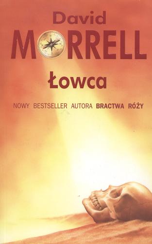 Okładka książki Łowca / David Morrell ; z ang. przeł. Andrzej Szulc.