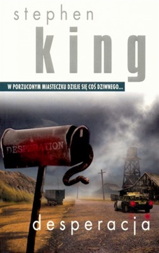 Okładka książki Desperacja / Stephen King ; tł. Krzysztof Sokołowski.