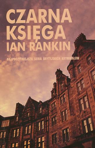 Okładka książki Czarna księga / Ian Rankin ; z angielskiego przełożył Bogusław Stawski.