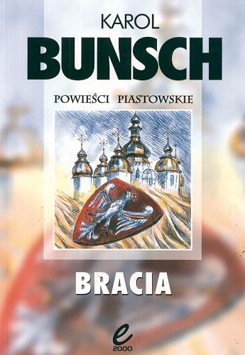 Okładka książki Bracia / Karol Bunsch.