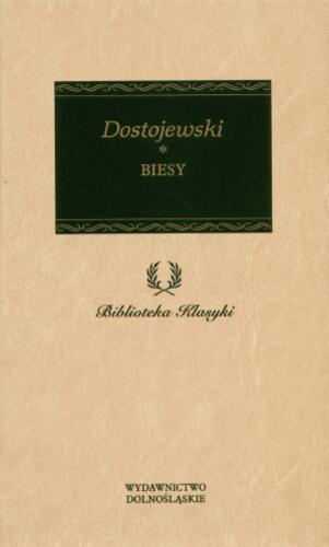 Okładka książki Biesy :powieść w trzech częściach / Fiodor Dostojewski ; tł. Zbigniew Podgórzec.