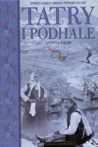 Okładka książki Tatry i Podhale / Antoni Kroh.