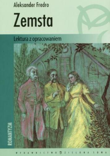 Okładka książki Zemsta / Aleksander Fredro ; opracowała Karolina Mikołajczewska.