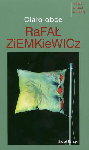 Okładka książki Ciało obce / Rafał Ziemkiewicz.