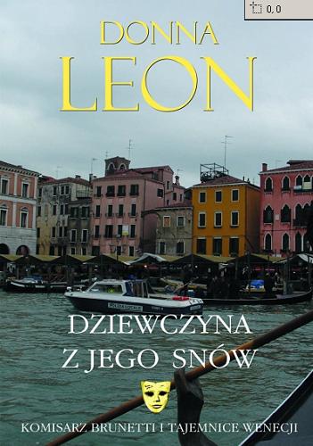 Okładka książki Dziewczyna z jego snów / Donna Leon ; przełożył Marek Fedyszak.