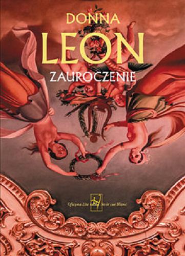 Okładka książki Zauroczenie / Donna Leon ; przełożył Marek Fedyszak.