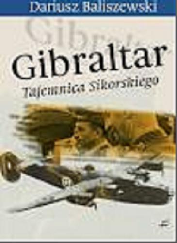 Okładka książki  Gibraltar : tajemnica Sikorskiego  3