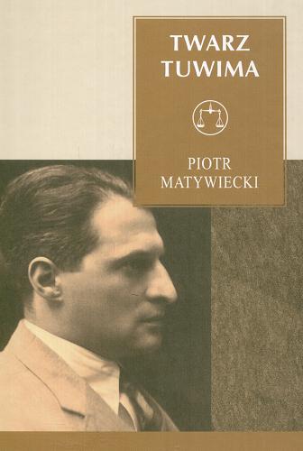 Okładka książki Twarz Tuwima / Piotr Matywiecki.