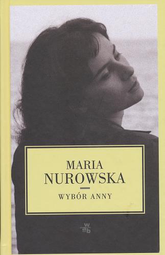 Okładka książki Wybór Anny / Maria Nurowska.