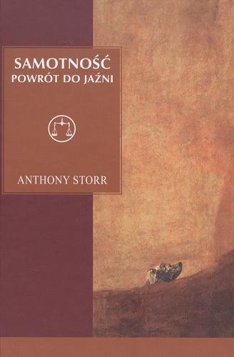 Okładka książki Samotność : powrót do jażni / Anthony Storr ; przełożyli Jerzy Prokopiuk i Przemysław Jan Sieradzan.