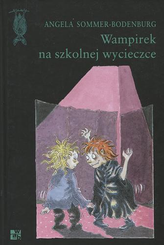 Okładka książki Wampirek na szkolnej wycieczce / Angela Sommer-Bodenburg ; il. Amelie Glienke ; przeł. Maria Przybyłowska.