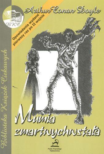 Okładka książki Mumia zmartwychwstała / Arthur Conan Doyle ; projekt okładki i ilustracje Dariusz Romanowicz.
