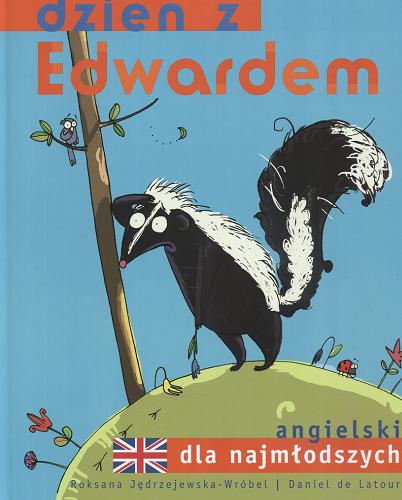 Okładka książki  Dzień z Edwardem : tematyczny słownik obrazkowy dla najmłodszych : angielsko-polski  5