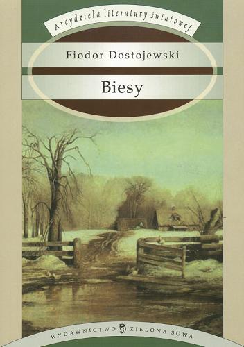 Okładka książki Biesy /  Fiodor Dostojewski ; [tekst oprac. na podst. anonimowego XIX-wiecznego przekł. z ros.].