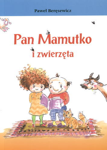 Okładka książki Pan Mamutko i zwierzęta / Paweł Beręsewicz ; il. Sylwia Perczak.