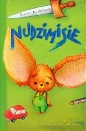 Okładka książki Nudzimisie / Rafał Klimczak ; ilustracje: Agnieszka Kłos-Milewska.
