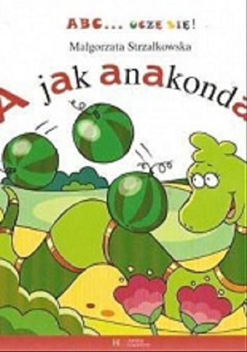 Okładka książki  A jak anakonda  1