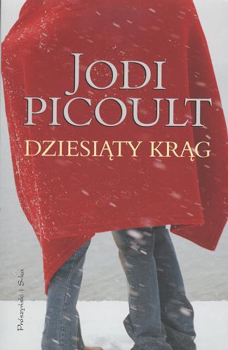 Okładka książki Dziesiąty krąg / Jodi Picoult ; ilustracje Dustin Weaver ; przełożył Michał Juszkiewicz.