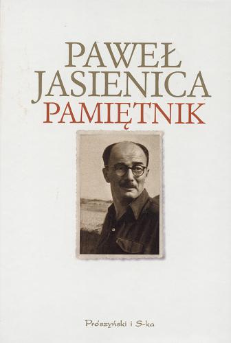 Okładka książki Pamiętnik / Paweł Jasienica ; wstęp i zakończenie Władysław Bartoszewski.