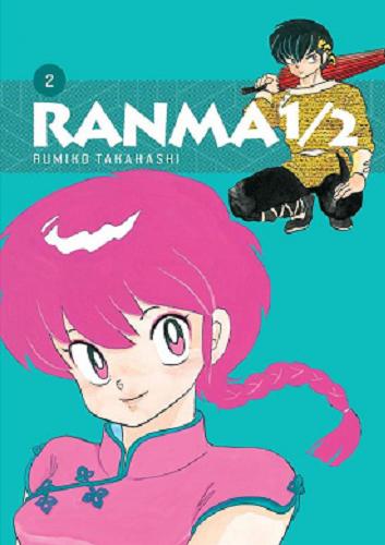 Okładka  Ranma 1/2 : 2 / Rumiko Takahashi ; tłumaczenie Michał Żmijewski.
