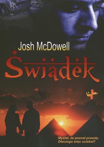 Okładka książki Świadek /  Josh McDowell ; [tł. z ang. Krzysztof Pawłusiów].