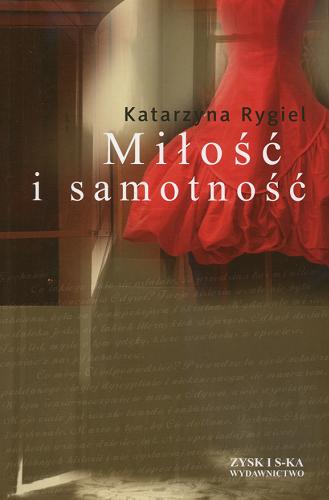 Okładka książki Miłość i samotność / Katarzyna Rygiel.
