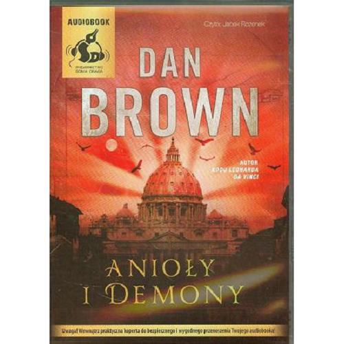 Okładka książki Anioły i demony / Dan Brown ; z angielskiego przełożyła Bożena Jóźwiak.