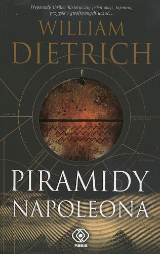 Okładka książki Piramidy Napoleona / William Dietrich ; przekł. [z ang.] Andrzej Sawicki.
