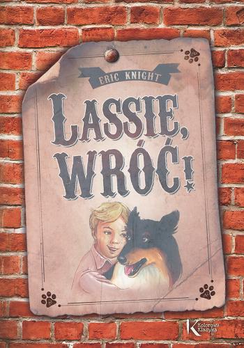 Okładka książki Lassie, wróć! / Eric Knight ; [tłumaczenie: Katarzyna Kmieć-Krzewniak ; ilustracje: Artela Strzeszewska]