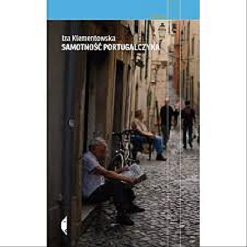 Okładka książki Samotność Portugalczyka / Iza Klementowska.