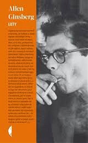 Okładka książki Listy / Allen Ginsberg ; oprac. Bill Morgan ; przeł. i przypisami opatrzył Krzysztof Majer.
