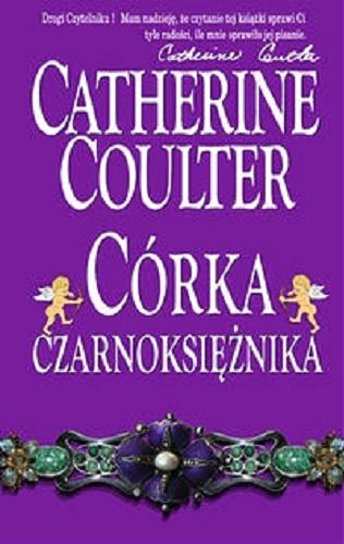 Okładka książki Córka czarnoksiężnika / Catherine Coulter ; przełożył Cezary Murawski.