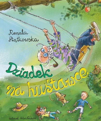 Okładka książki Dziadek na huśtawce / Renata Piątkowska ; ilustrował Artur Nowicki.