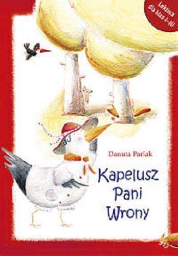 Okładka książki Kapelusz Pani Wrony / Danuta Parlak ; ilustracje Iwona Cała.