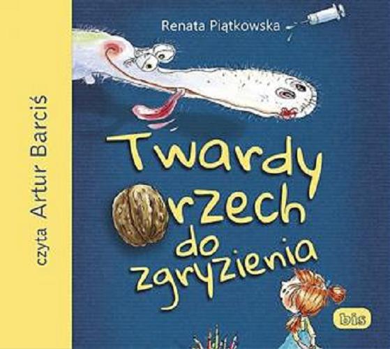 Okładka książki Twardy orzech do zgryzienia / Renata Piątkowska.