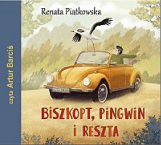Okładka  Biszkopt, Pingwin i reszta [Dokument dźwiękowy] / Renata Piątkowska ; ilustracje Marcin Minor.
