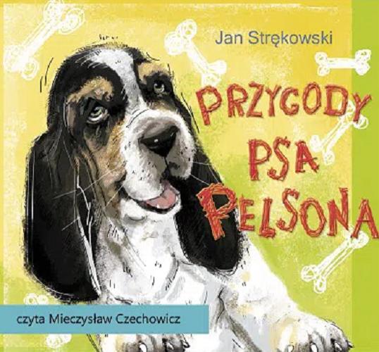 Okładka  Przygody psa Pelsona [Dokument dźwiękowy] / Jan Strękowski.