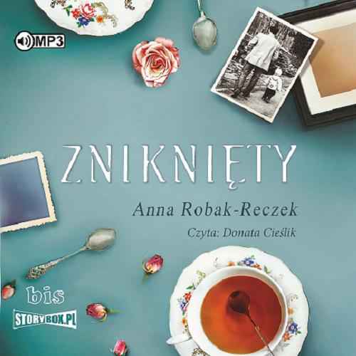Okładka  Zniknięty [Dokument dźwiękowy] / Anna Robak-Reczek.
