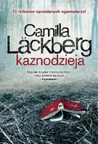 Okładka książki Kaznodzieja / Camilla Läckberg ; przeł. Inga Sawicka.
