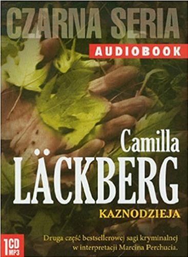 Okładka książki Kaznodzieja / Camilla Läckberg ; przekład Inga Sawicka.