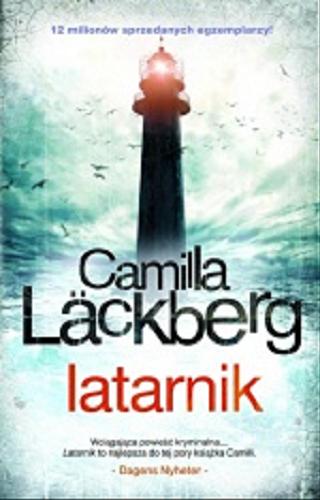 Okładka książki Latarnik / Camilla Lackberg, przełożyła Inga Sawicka.