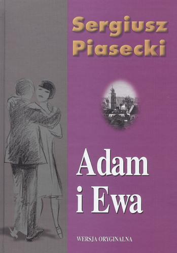 Okładka książki Adam i Ewa / Sergiusz Piasecki.