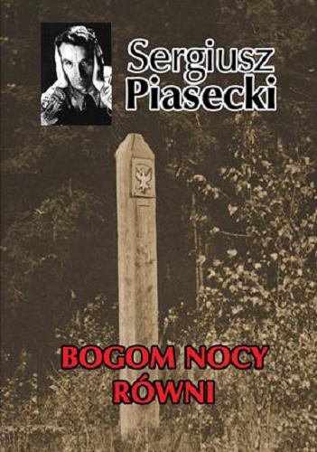 Okładka książki Bogom nocy równi / Sergiusz Piasecki.