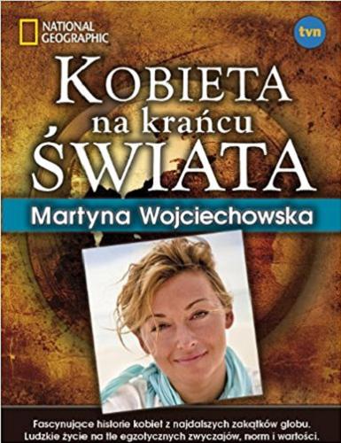 Okładka książki Kobieta na krańcu świata / Martyna Wojciechowska.