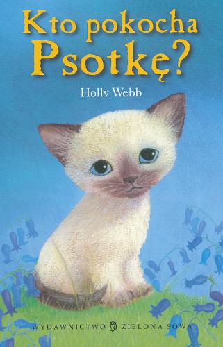 Okładka książki Kto pokocha Psotkę? /  Holly Webb ; ilustracje Sophy Williams ; przekład Jacek Drewnowski.