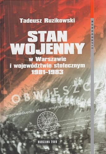 Stan wojenny w Warszawie i województwie stołecznym 1981-1983 Tom 54