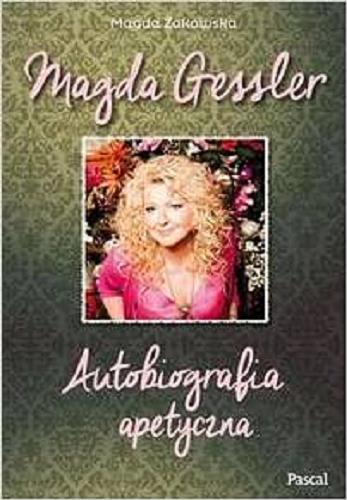 Okładka książki  Magda Gessler : autobiografia apetyczna  10